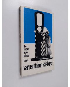 Kirjailijan Ilpo Halonen käytetty kirja Varusmiehen käsikirja