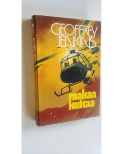 Kirjailijan Geoffrey Jenkins käytetty kirja Raakaa kultaa (ERINOMAINEN)
