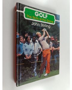 Kirjailijan John Stirling käytetty kirja Golf - The Skills of the Game