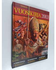 käytetty kirja Vuosikirja 2013 : vuoden tapahtumat historian näkökulmasta