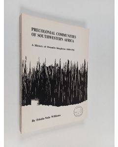 Kirjailijan Frieda-Nela Williams käytetty kirja Precolonial communities of Southwestern Africa : a history of Owambo kingdoms 1600-1920