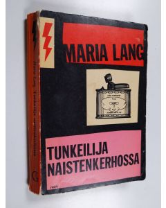 Kirjailijan Maria Lang käytetty kirja Tunkeilija naistenkerhossa : salapoliisiromaani