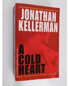Kirjailijan Jonathan Kellerman käytetty kirja A Cold Heart