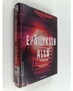 Kirjailijan Maarit Nurmi käytetty kirja Epäilyksen alla : rikosromaani