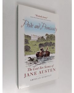 Kirjailijan Arielle Eckstut käytetty kirja Pride and Promiscuity - The Lost Sex Scenes of Jane Austen