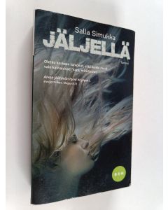 Kirjailijan Salla Simukka käytetty kirja Jäljellä ; Toisaalla