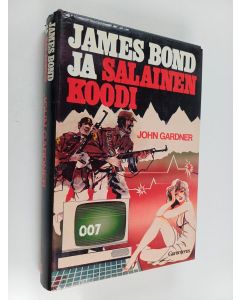Kirjailijan John Gardner käytetty kirja James Bond ja salainen koodi