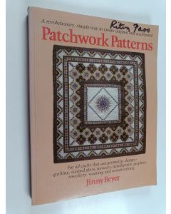 Kirjailijan Jinny Beyer käytetty kirja Patchwork patterns : for all crafts that use geometric designquilting, stained glass, mosaics, graphics, needlepoint, jewellery, weaving and woodworking