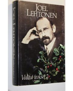 Kirjailijan Joel Lehtonen käytetty kirja Valitut teokset 2, Mataleena ; Markkinoilta ; Kerran kesällä