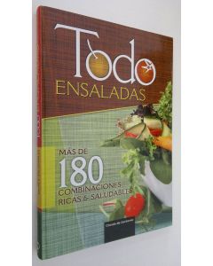 käytetty kirja Todo ensaladas : mas de 180 combinaciones ricas y saludables