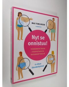 Kirjailijan Max Tomlinson käytetty kirja Nyt se onnistuu! : vihdoinkin eroon itsepintaisista rasvakertymistä