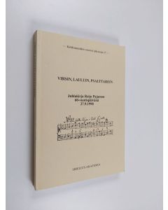 käytetty kirja Virsin, lauluin, psalttarein : juhlakirja Reijo Pajamon 60-vuotispäivänä 27.9.1998