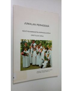 käytetty kirja Jumalan perheessä, Opettajan kirja : kehitysvammaisten rippikoulukirja