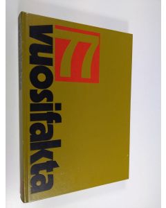 Kirjailijan Kyllikki Laakso käytetty kirja Vuosifakta 77 : Uutiskatsaukset 1.9.1975-31.8.1976, erikoisartikkelit, tilastot