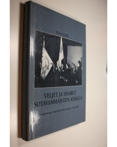 Kirjailijan Ritva Kylli käytetty kirja Veljet ja sisaret sotavammaisten asialla : Sotainvalidien veljesliiton Oulun osasto ry 1940-2000