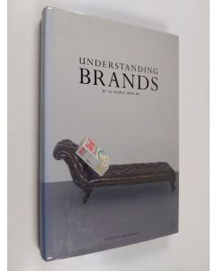 käytetty kirja Understanding brands : by 10 people who do