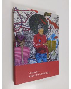 käytetty kirja Yhteyksiä : asiaa yhteisötaiteesta