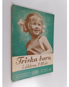 käytetty kirja Friska barn i åldern 1-10 år