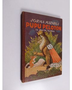 Kirjailijan Jorma Mäenpää käytetty kirja Pupu Peloton ja muita satuja