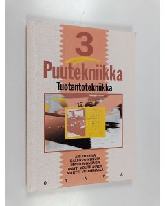 käytetty kirja Puutekniikka 3 : Tuotantotekniikka