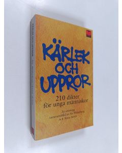 käytetty kirja Kärlek och uppror 210 dikter för unga människor : en antologi sammanställd av Siv Widerberg och Anna Artén