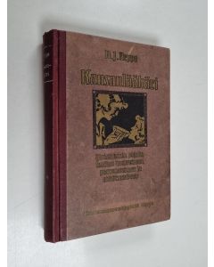 Kirjailijan N. J. Arppe käytetty kirja Kansanlääkäri : yleistajuisia ohjeita tautien tuntemiseen, parantamiseen ja ehkäisemiseen