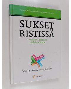 Kirjailijan Vesa Ristikangas käytetty kirja Sukset ristissä : omistajien, hallituksen ja johdon yhteistyö