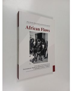 käytetty kirja African flows : interim report of the research network : environment, health and information activities for communities in Africa - ENHICA