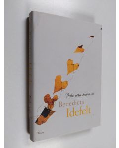 Kirjailijan Benedicta Idefelt käytetty kirja Valo jota seurasin