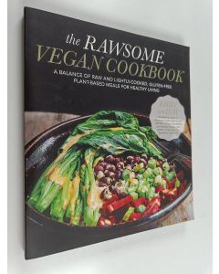 Kirjailijan Emily von Euw käytetty kirja The Rawsome Vegan Cookbook - A Balance of Raw and Lightly-Cooked, Gluten-Free Plant-Based Meals for Healthy Living