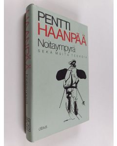 Kirjailijan Pentti Haanpää käytetty kirja Kootut teokset 3 : Noitaympyrä ja muita teoksia