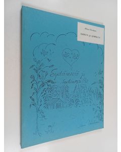 Kirjailijan Alina Väisänen käytetty kirja Sydämestä ja sydänmailta