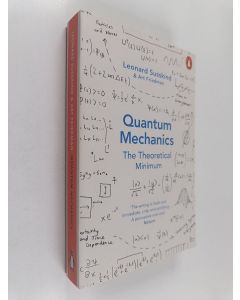 Kirjailijan Leonard Susskind käytetty kirja Quantum mechanics : the theoretical minimum
