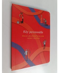Kirjailijan Susan M. Lang käytetty kirja Käy peremmälle : maailmanmatkaajan kenttäopas