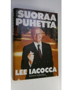 Kirjailijan Lee Iacocca käytetty kirja Suoraa puhetta
