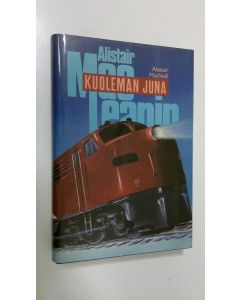 Kirjailijan Alastair MacNeill käytetty kirja Kuoleman juna