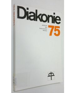 käytetty kirja Diakonie 75 : Jahrbuch des Diakonischen Werkes