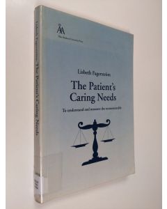 Kirjailijan Lisbeth Fagerström käytetty kirja The patient's caring needs : to understand and measure the unmeasurable