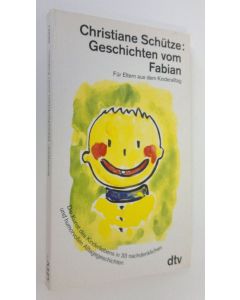 Kirjailijan Christiane Schutze käytetty kirja Geshichten vom Fabian (ERINOMAINEN)