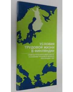 Kirjailijan Timo Kauppinen käytetty teos Usloviya trudovoy zhizni v Finlyandii : Soveshchatel'naya komissiya po usloviyam trudovoy zhizni v Finlyandii 1983