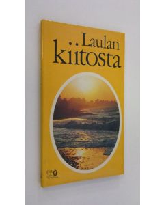 Tekijän David Alexander  käytetty kirja Laulan kiitosta