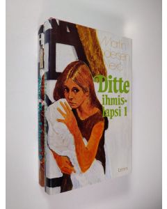 Kirjailijan Martin Andersen-Nexö käytetty kirja Ditte ihmislapsi 1-2