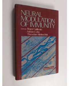 Kirjailijan Theodore Melnechuk & Roger Guillemin ym. käytetty kirja Neural Modulation of Immunity - Proceedings of an International Symposium Held Under the Auspices of the Princess Liliane Cardiology Foundation in Brussels, Belgium, October 27 and 28, 19