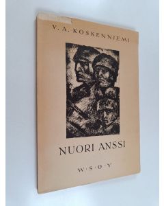 Kirjailijan V.A. Koskenniemi käytetty kirja Nuori Anssi : runoelma Suomen sodasta 1918