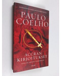 Kirjailijan Paulo Coelho käytetty kirja Accran kirjoitukset - Sana on aseista voimakkain
