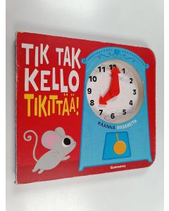käytetty kirja Tik tak kello tikittää!