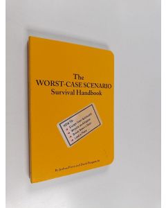 Kirjailijan David Borgenicht & Joshua Piven käytetty kirja The Worst-Case Scenario Survival Handbook - How to Escape from Quicksand, Wrestle an Alligator, Break Down a Door, Land a Plane...