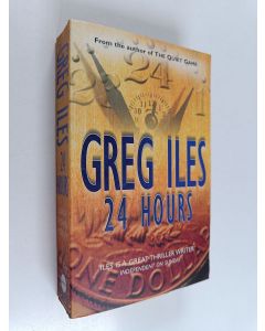 Kirjailijan Greg Iles käytetty kirja 24 Hours