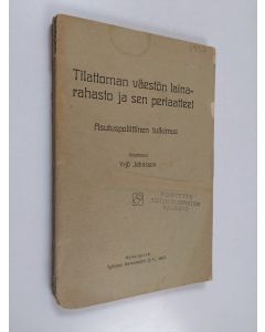 Kirjailijan Yrjö Jahnsson käytetty kirja Tilattoman väestön lainarahasto ja sen periaatteet : asutuspoliittinen tutkimus