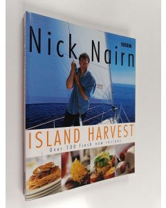 Kirjailijan Nick Nairn käytetty kirja Island Harvest - Over 100 Fresh New Recipes